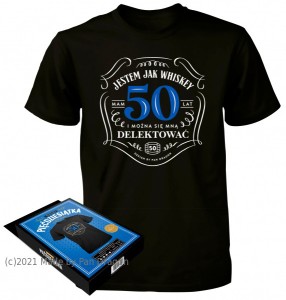 Koszulki - Koszulka na 50 urodziny - "Jestem ja Whiskey"/ rozm. L